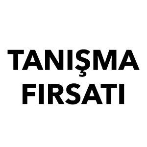 Tanışma Fırsatı